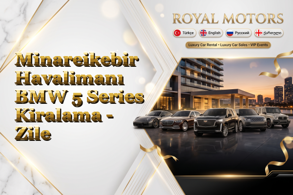 Minareikebir Havalimanı BMW 5 Series Kiralama - Zile