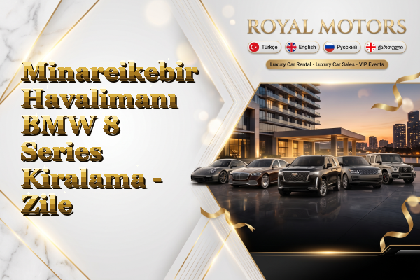 Minareikebir Havalimanı BMW 8 Series Kiralama - Zile