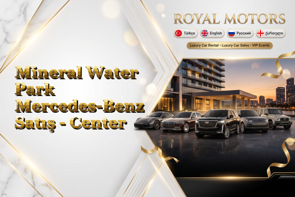 Mineral Water Park Mercedes-Benz Satış - Center