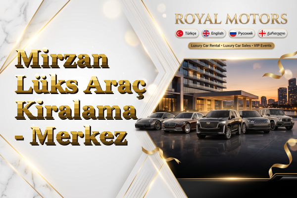 Mirzan Lüks Araç Kiralama - Merkez