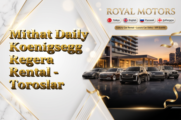 Mithat Daily Koenigsegg Regera Rental - Toroslar