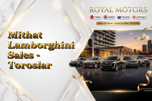 Mithat Lamborghini Sales - Toroslar