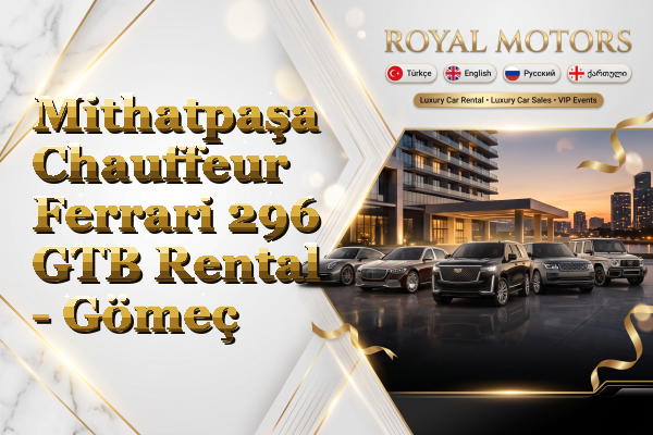 Mithatpaşa Chauffeur Ferrari 296 GTB Rental - Gömeç