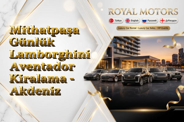 Mithatpaşa Günlük Lamborghini Aventador Kiralama - Akdeniz