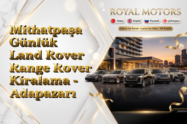 Mithatpaşa Günlük Land Rover Range Rover Kiralama - Adapazarı