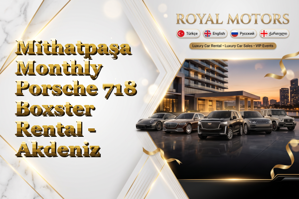 Mithatpaşa Monthly Porsche 718 Boxster Rental - Akdeniz