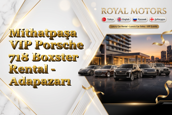 Mithatpaşa VIP Porsche 718 Boxster Rental - Adapazarı