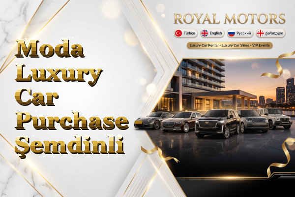 Moda Luxury Car Purchase - Şemdinli