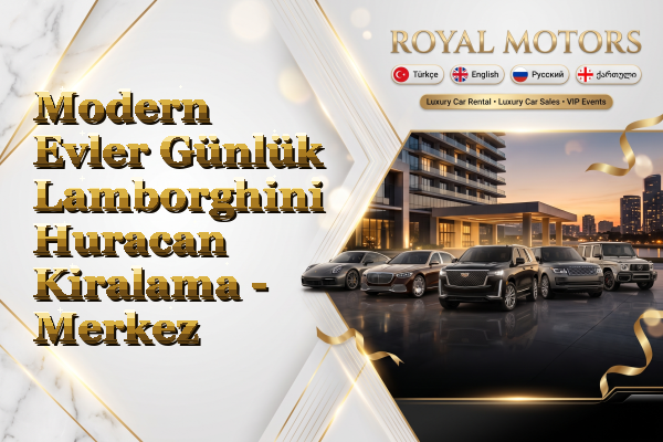 Modern Evler Günlük Lamborghini Huracan Kiralama - Merkez