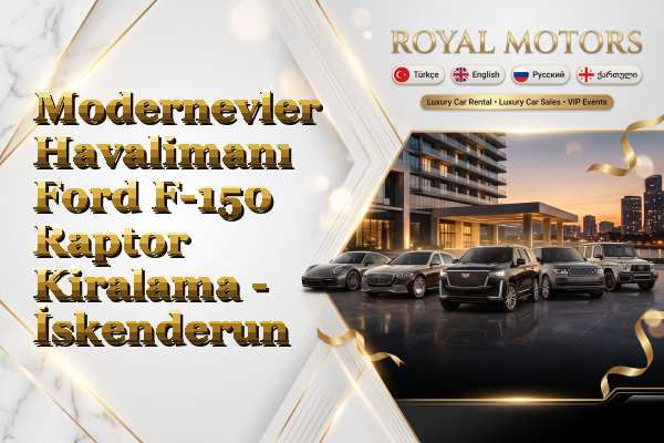 Modernevler Havalimanı Ford F-150 Raptor Kiralama - İskenderun