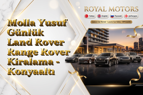 Molla Yusuf Günlük Land Rover Range Rover Kiralama - Konyaaltı