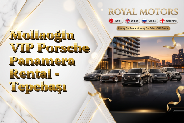 Mollaoğlu VIP Porsche Panamera Rental - Tepebaşı