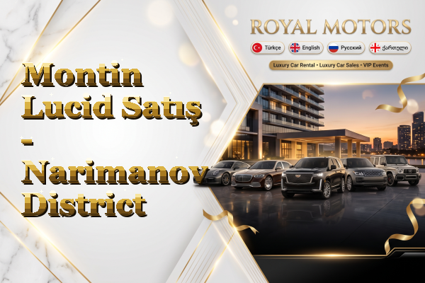 Montin Lucid Satış - Narimanov District