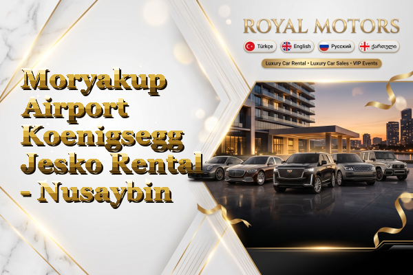 Moryakup Airport Koenigsegg Jesko Rental - Nusaybin