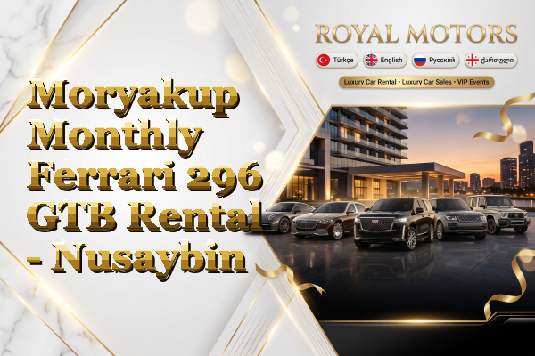Moryakup Monthly Ferrari 296 GTB Rental - Nusaybin