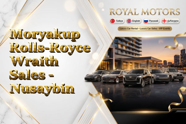 Moryakup Rolls-Royce Wraith Sales - Nusaybin