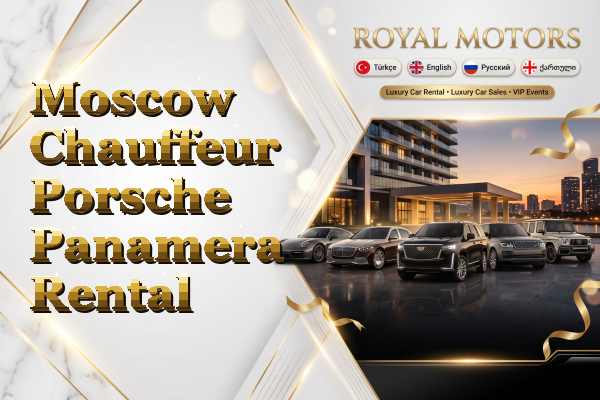 Moscow Chauffeur Porsche Panamera Rental
