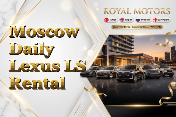 Moscow Daily Lexus LS Rental
