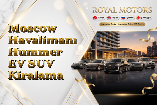 Moscow Havalimanı Hummer EV SUV Kiralama