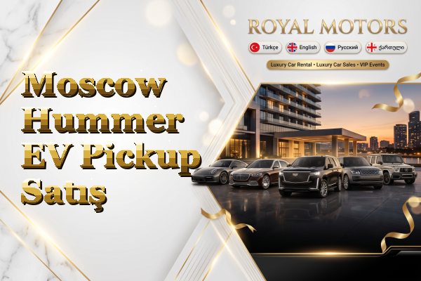Moscow Hummer EV Pickup Satış