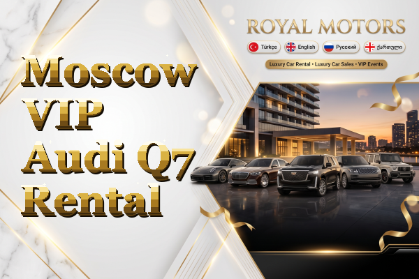 Moscow VIP Audi Q7 Rental