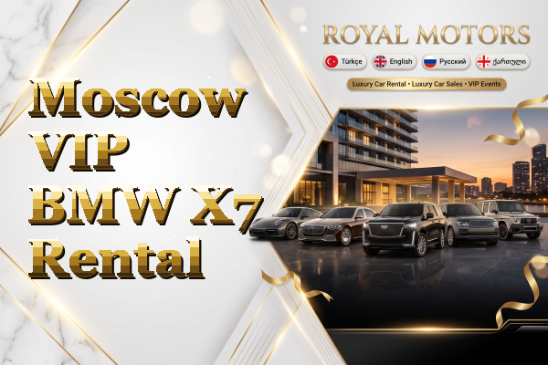 Moscow VIP BMW X7 Rental