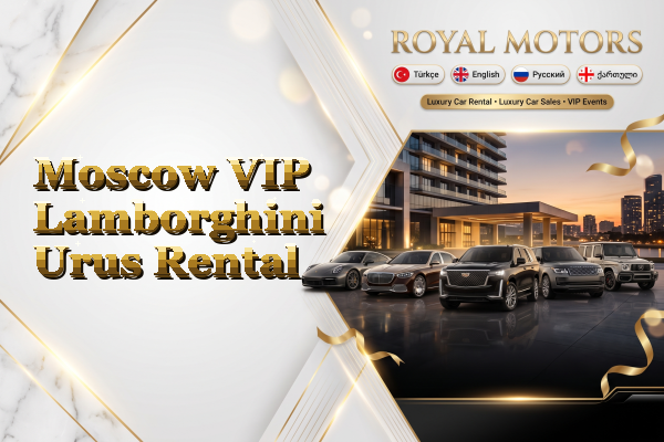 Moscow VIP Lamborghini Urus Rental