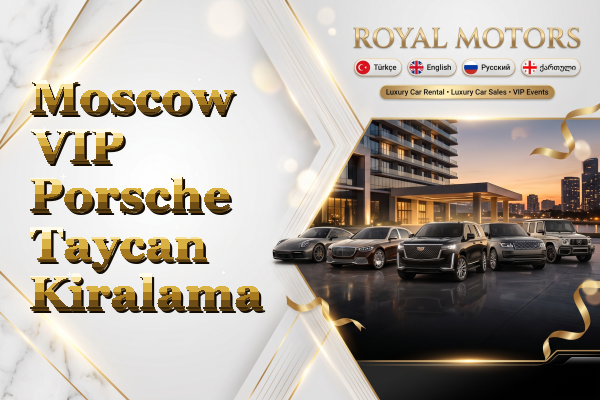 Moscow VIP Porsche Taycan Kiralama