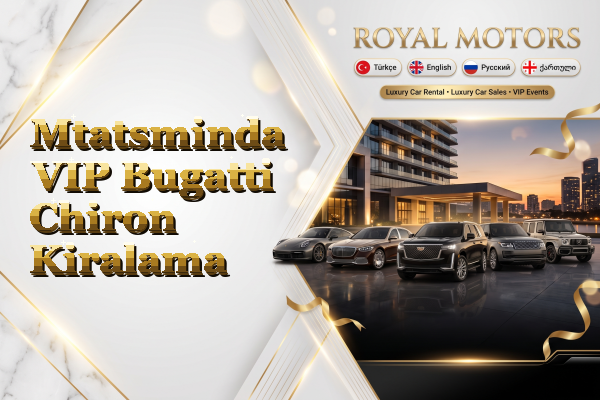 Mtatsminda VIP Bugatti Chiron Kiralama