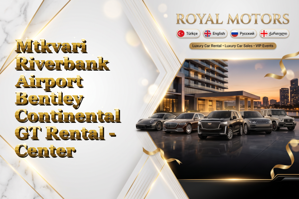 Mtkvari Riverbank Airport Bentley Continental GT Rental - Center