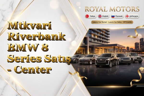 Mtkvari Riverbank BMW 8 Series Satış - Center