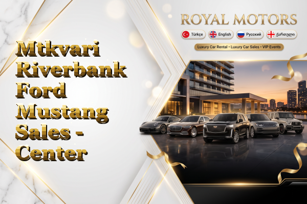 Mtkvari Riverbank Ford Mustang Sales - Center