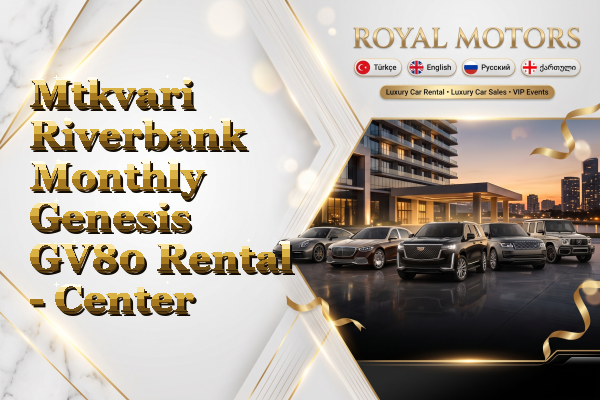 Mtkvari Riverbank Monthly Genesis GV80 Rental - Center