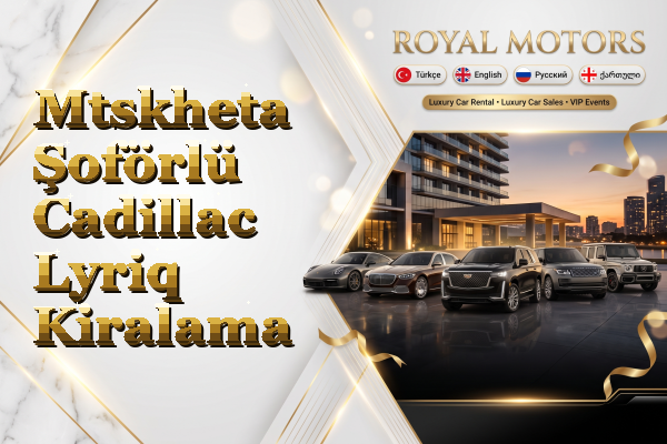 Mtskheta Şoförlü Cadillac Lyriq Kiralama