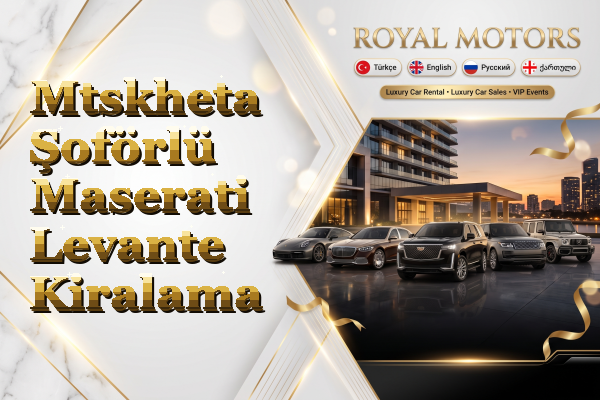 Mtskheta Şoförlü Maserati Levante Kiralama