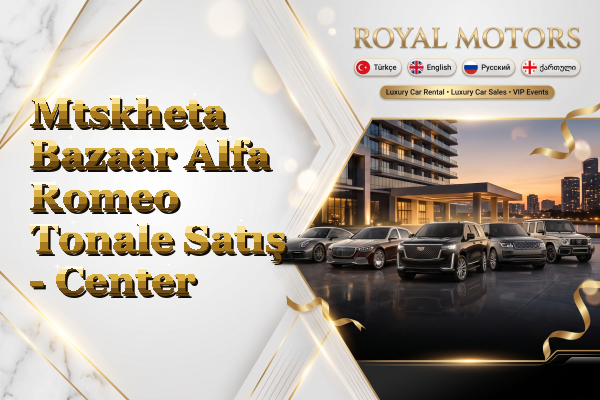 Mtskheta Bazaar Alfa Romeo Tonale Satış - Center
