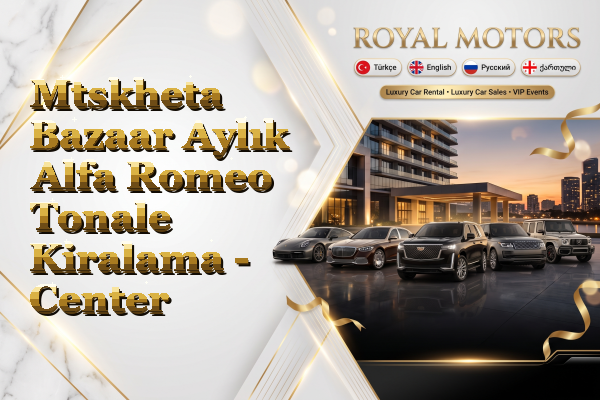 Mtskheta Bazaar Aylık Alfa Romeo Tonale Kiralama - Center