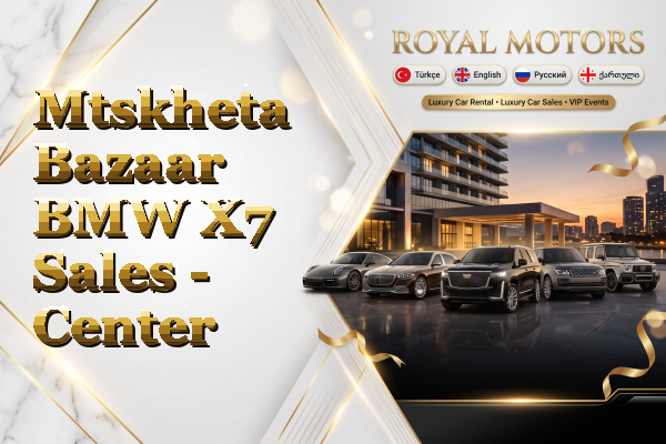 Mtskheta Bazaar BMW X7 Sales - Center