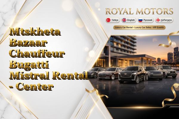 Mtskheta Bazaar Chauffeur Bugatti Mistral Rental - Center