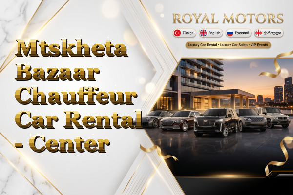 Mtskheta Bazaar Chauffeur Car Rental - Center