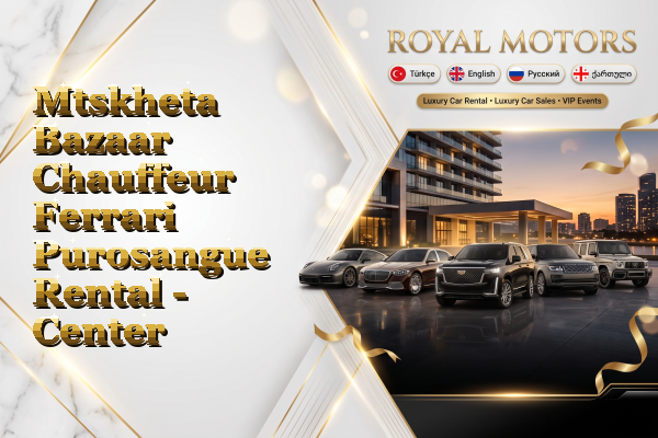 Mtskheta Bazaar Chauffeur Ferrari Purosangue Rental - Center