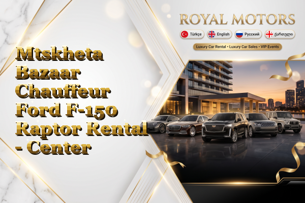 Mtskheta Bazaar Chauffeur Ford F-150 Raptor Rental - Center