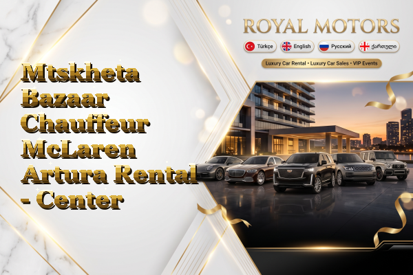 Mtskheta Bazaar Chauffeur McLaren Artura Rental - Center