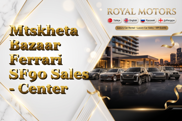 Mtskheta Bazaar Ferrari SF90 Sales - Center