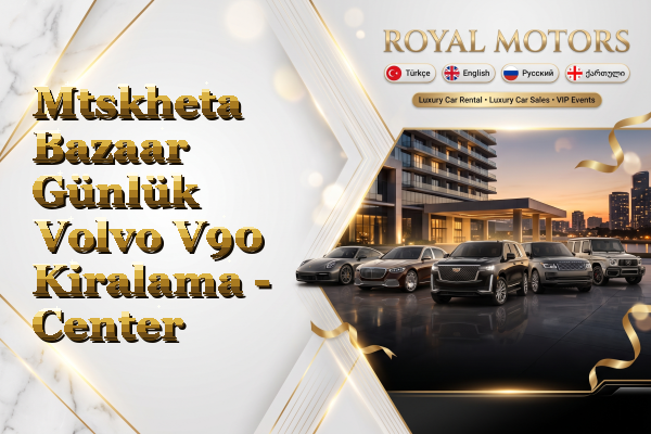 Mtskheta Bazaar Günlük Volvo V90 Kiralama - Center
