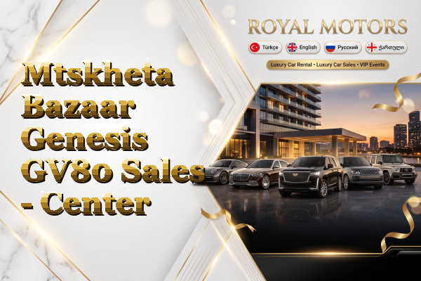Mtskheta Bazaar Genesis GV80 Sales - Center