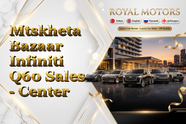 Mtskheta Bazaar Infiniti Q60 Sales - Center