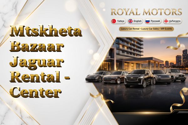 Mtskheta Bazaar Jaguar Rental - Center