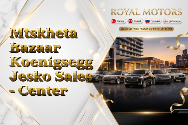 Mtskheta Bazaar Koenigsegg Jesko Sales - Center