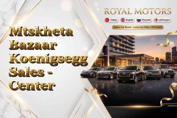 Mtskheta Bazaar Koenigsegg Sales - Center